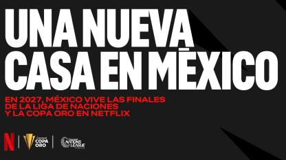 image: Concacaf and Netflix Announce Broadcast Agreement for Gold Cup and Nations League Finals in Mexico