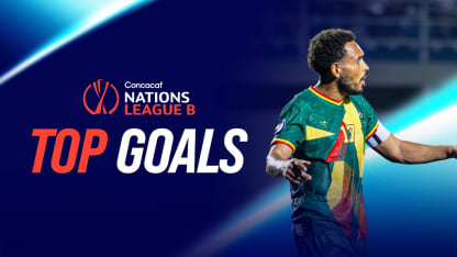image: League B Top Goals | 26/27 Concacaf Nations League Group Stage