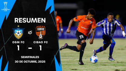 image: O&M FC vs Cibao FC | Highlights | Semifinals